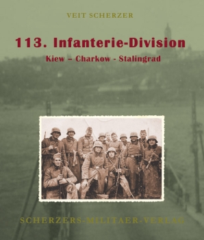 113. Infanterie-Division – Kiew – Charkow – Stalingrad