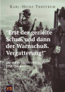 "Erst der gezielte Schuß und dann der Warnschuß. Vergatterung!"